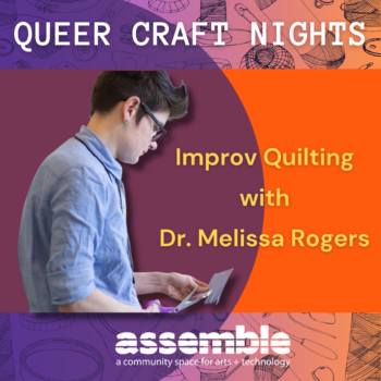 queer craft nights improv quilting