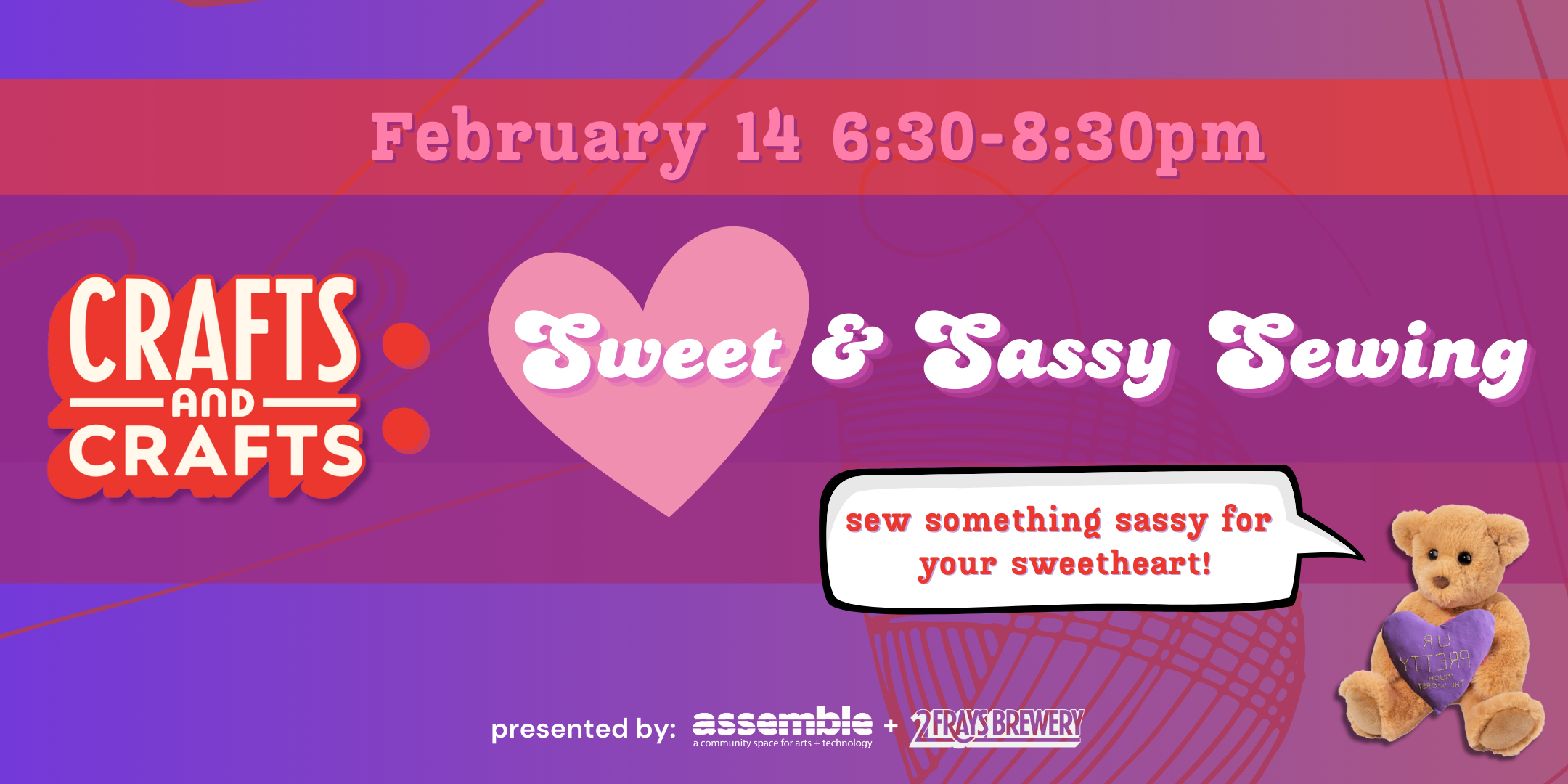crafts and crafts: sweet and sassy sewing february 14 6:30-8:30pm